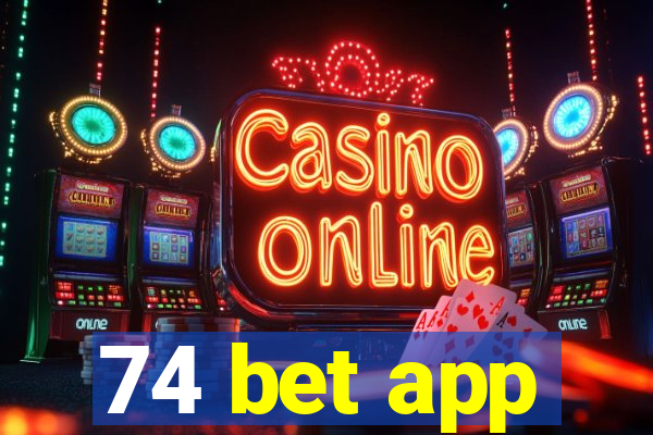 74 bet app